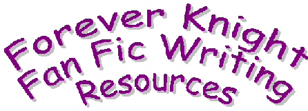 Forever Knight Fan Fiction Writing Resources
